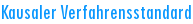 Kausaler Verfahrensstandard