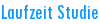 Laufzeit Studie