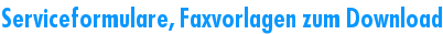 Serviceformulare, Faxvorlagen zum Download
